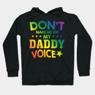 Daddy Voice Gay Pride LGBT Funny Rainbow Flag Hoodie